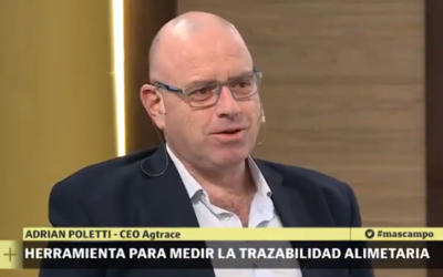 LN + CAMPO «Herramienta para medir la trazabilidad alimentaria» – Adrián Poletti CEO Agtrace